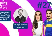 EP 279: Navigating Latin American pitfalls, with SportingTech’s Jack Smith