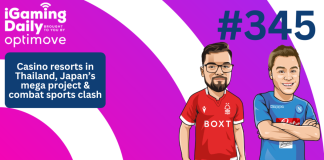 Ep 345: Casino resorts in Thailand, Japan’s mega project & combat sports clash iGaming Daily thumbnail