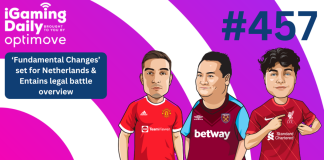 Ep 457: ‘Fundamental changes’ set for Netherlands & Entain’s legal battle overview